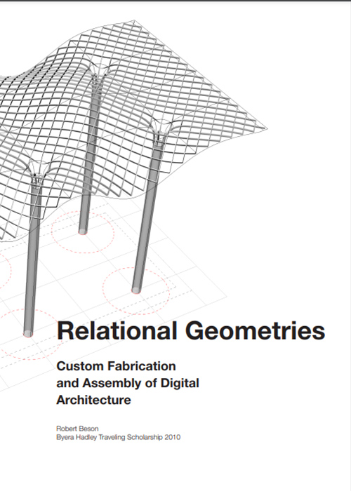 Relational Geometries: Custom fabrication and assembly of digital architecture